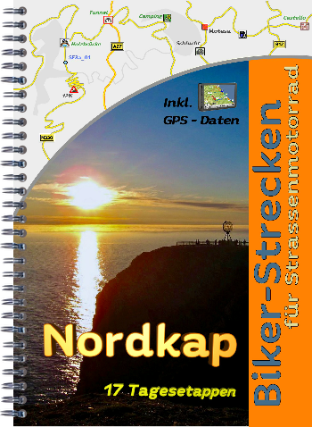 Motorradtour (Reiseführer) durch den Nordkap ( Dänemark - Norwegen - Lappland - Finnland - Schweden )
