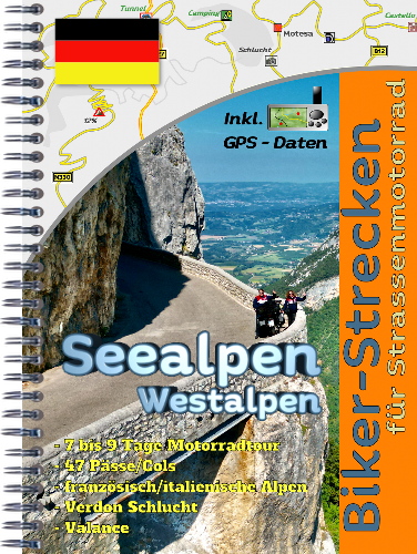 Motorradtour (Reiseführer als Papierbuch) durch die Seealpen / Westalpen Motorradtour (Reiseführer als Papierbuch) durch die Seealpen / Westalpen