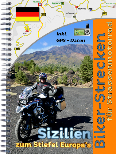 Motorradtour (Reiseführer) durch Italien zum Stiefel Europas nach Sizilien